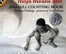 Moja Means One: Swahil Counting Book
