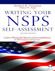 2nd Edition Writing Your NSPS Self Assessment: Guide to Writing Accomplishments for Dod Employees and Supervisors (Writing Your Nsps Self-Assessment)