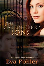 The Gatekeeper's Sons (Gatekeeper's Saga, Bk 1)