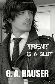 Trent is a Slut
