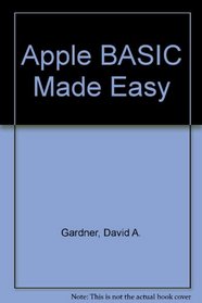 Apple BASIC Made Easy