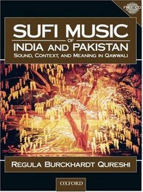 Sufi Music of India and Pakistan: Sound, Context, and Meaning