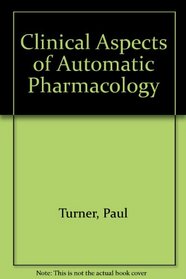 Clinical aspects of autonomic pharmacology