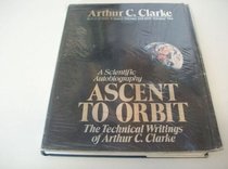 Ascent to Orbit: A Scientific Autobiography