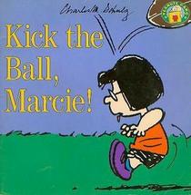 Kick the Ball, Marcie! (Peanuts Gang)