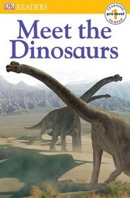 Meet the Dinosaurs (DK Readers, Pre-Level 1)