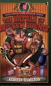 The Battle of Trickum County (Caleb Pascal & the Peculiar People)