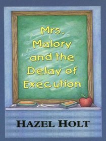 Mrs. Malory and the Delay of Execution: A Sheila Malory Mystery (Thorndike Press Large Print Mystery Series)