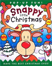 Snappy Little Christmas: Have the Best Christmas Ever!