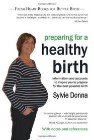 Preparing for a Healthy Birth (British Edition with Notes and References)