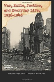 War, Exile, Justice, and Everyday Life, 1936-1946