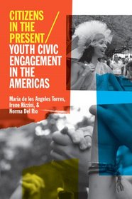 Citizens in the Present: Youth Civic Engagement in the Americas