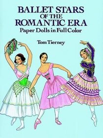 Ballet Stars of the Romantic Period Paper Dolls in Full Color