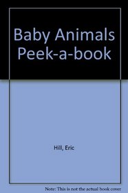 Baby Animals Peek-A-Book (Pss! Peek-A-Book)