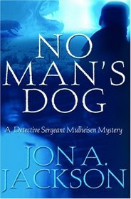 No Man's Dog (Detective Sergeant Mulheisen, Bk 10)