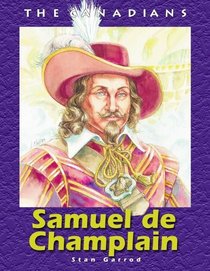 Samuel de Champlain (The Canadians)