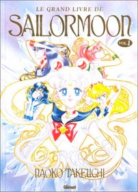 Le Grand Livre de Sailor Moon, tome 1
