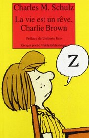 La vie est un rve, Charlie Brown