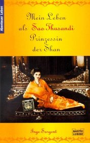 Mein Leben als Sao Thusandi, Prinzessin der Shan.