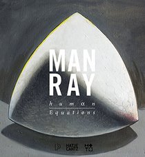 Man Ray: Human Equations