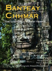 Banteay Chhmar: The Last Great Forest Temple