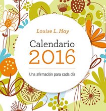 Calendario Louis Hay 2016 (Spanish Edition)
