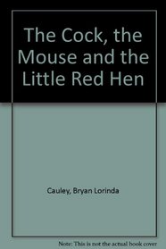 Cock Mouse Red Hen