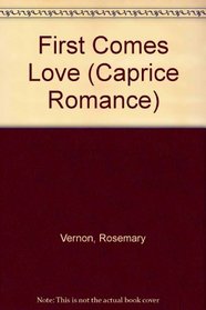 First Comes Love (Caprice Romance)