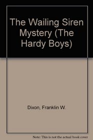 The Wailing Siren Mystery (Hardy Boys, Book 30)