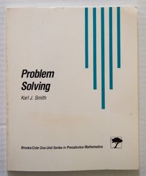 Problem Solving (Brooks/Cole One-Unit Series in Precalculus Mathematics)