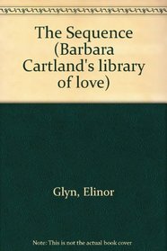 The Sequence (Barbara Cartland's library of love)