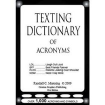 Texting Dictionary of Acronyms (C G Publishing)