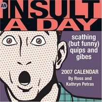 An Insult-a-Day 2007 Day-to-Day Calendar