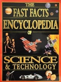 The Fast Facts Encyclopedia of Science