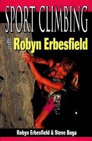 Sport Climbing With Robyn Erbesfield (Climbing Specialist Series)