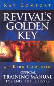 Revival's Golden Key: Official Training Manual for End-Time Believers