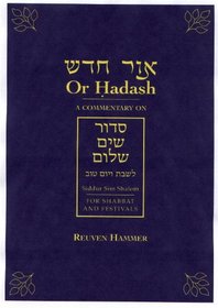 Or Hadash: A Commentary on Siddur Sim Shalom for Shabbat and Festivals