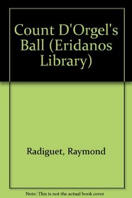 Count D'Orgel's Ball (Eridanos Library 15)