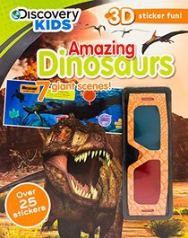 Amazing Dinosaurs (Discovery Kids) (Discovery 3D Sticker)