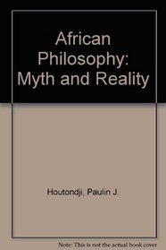 African philosophy: Myth and reality (Hutchinson university library for Africa)