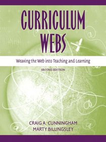 Curriculum Webs: Weaving the Web into Teaching and Learning (2nd Edition)