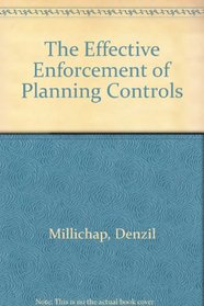 The Effective Enforcement of Planning Controls