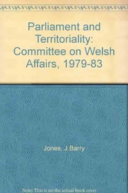 Parliament and Territoriality (University of Wales Press - Writers of Wales)