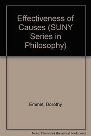 Effectiveness of Causes (S.U.N.Y. Series in Philosophy)