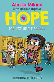 Project Middle School (Alyssa Milano's Hope, Bk 1)