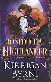 To Seduce a Highlander: Clan MacLauchlan Berserkers (A Highland Magic Collection)