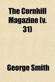 The Cornhill Magazine (Volume 31)