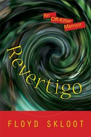Revertigo: An Off-Kilter Memoir