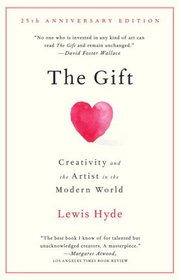 The Gift: Creativity and the Artist in the Modern World (Vintage)