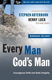 Every Man, God's Man: Every Man's Guide to Courageous Faith and Daily Integrity (The Every Man Series)